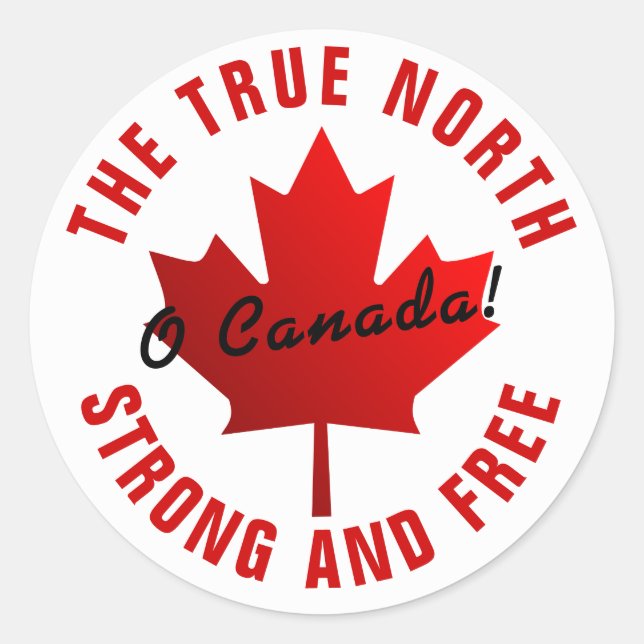 O Canada! True North Strong and Free Maple Leaf Classic Round Sticker (Front)