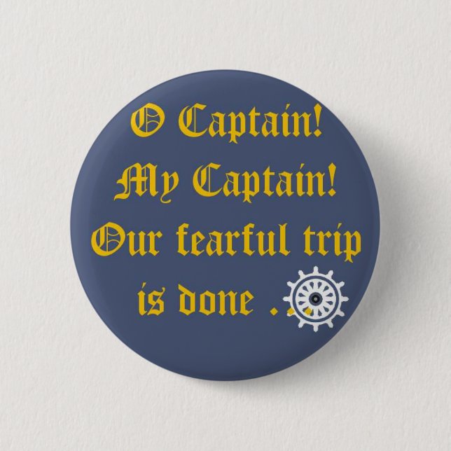 O Captain My Captain 6 Cm Round Badge (Front)