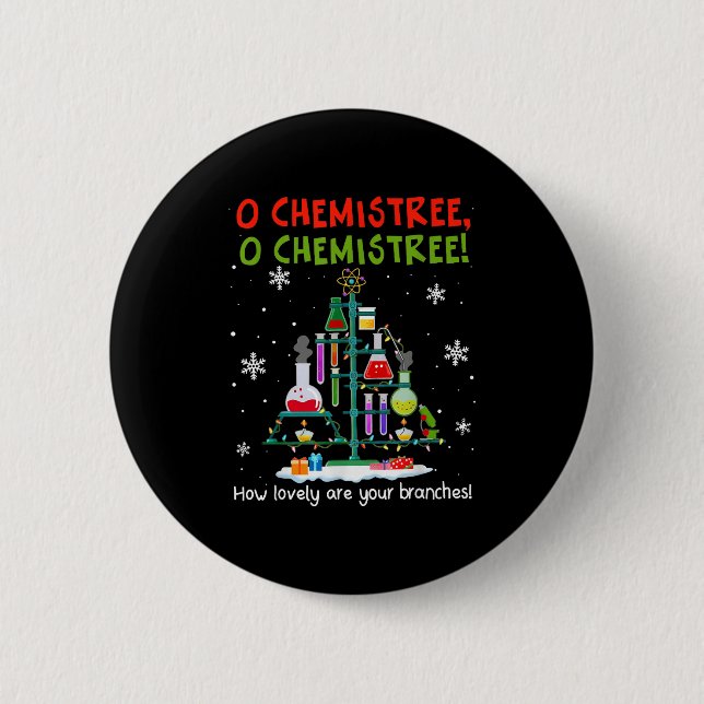 O Chemistree How Lovely Are Your Branches Teacher  6 Cm Round Badge (Front)