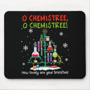 O Chemistree How Lovely Are Your Branches Teacher  Mouse Pad
