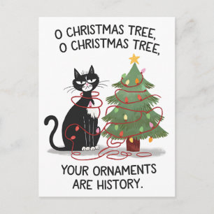 O Christmas Tree Your Ornaments Are History Cat Postcard