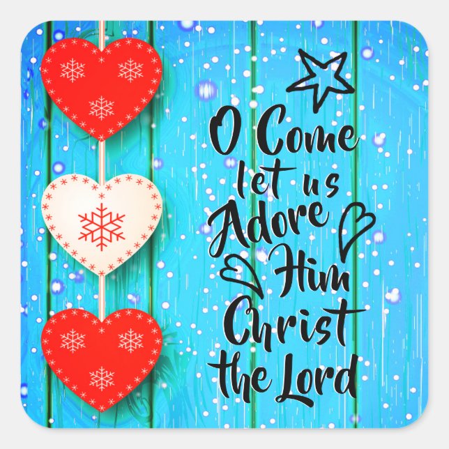 O Come let us Adore Him Christ the Lord, Christmas Square Sticker (Front)