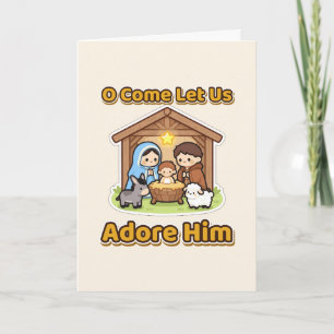 O Come Let Us Adore Him Nativity Christmas Card
