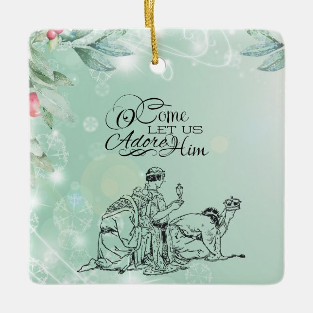O Come let us Adore Him Three Kings Christmas Ceramic Ornament (Front)