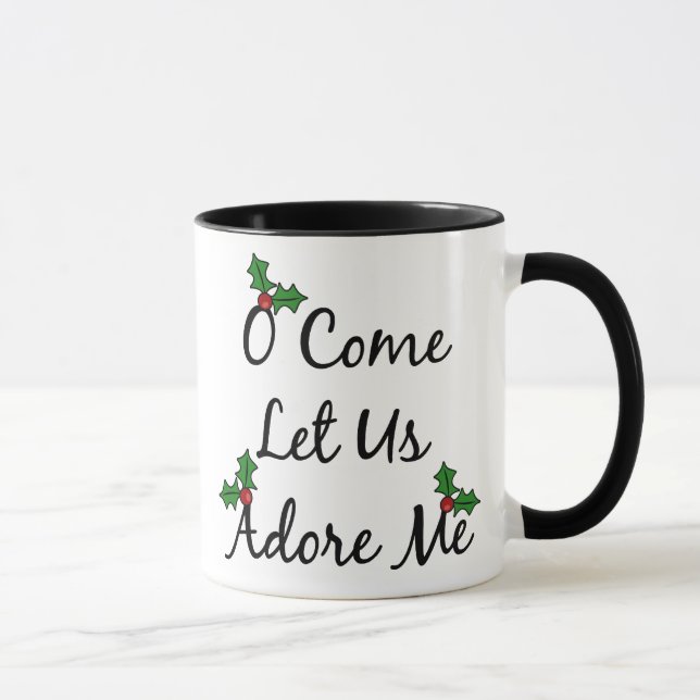 O Come Let Us Adore Me Mug (Right)