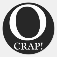 O, CRAP!