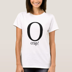 O crap T-shirt