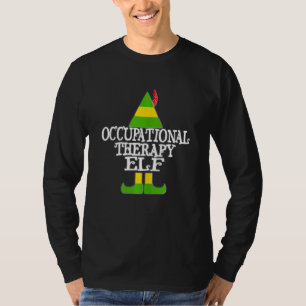 O Elf Christmas Occupational Therapy Therapist Hol T-Shirt