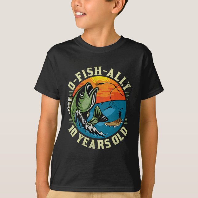 O-fish-ally 10 Years Old  T-Shirt (Front)