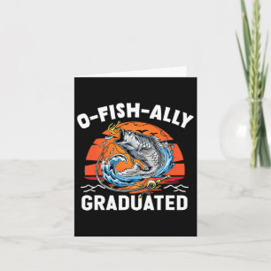 O-fish-ally Graduated Senior Graduation Fishing  Card