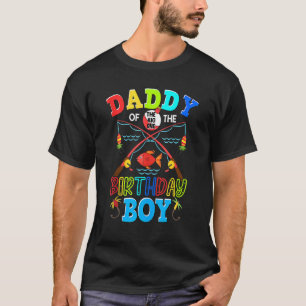 O Fish Ally One Birthday Outfit Daddy Of The Birth T-Shirt