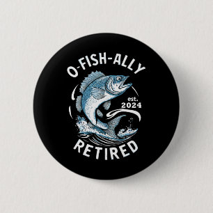 O-fish-ally Retired 2024 B Fishing 6 Cm Round Badge