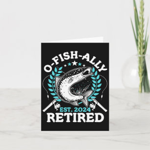 O-fish-ally Retired 2024 Fishing Retirement Gifts Card