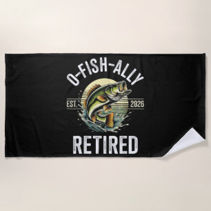 O-Fish-Ally Retired 2026 Fisherman Fishing Beach Towel