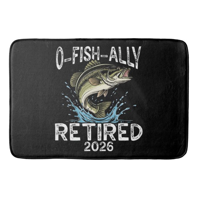 O-Fish-Ally Retired 2026 Humour Funny Bath Mat (Front)