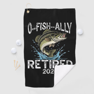 O-Fish-Ally Retired 2026 Humour Funny Golf Towel