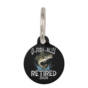 O-Fish-Ally Retired 2026 Humour Funny Pet Tag