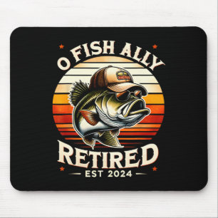 O Fish Ally Retired Est 2024 Funny Retirement Fish Mouse Pad