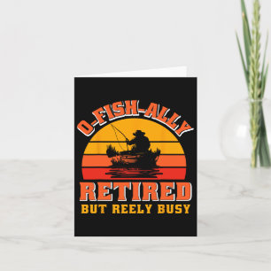 O-fish-ally Retired Funny Fisherman Shirt Retireme Card