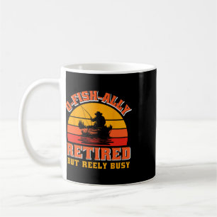 O-fish-ally Retired Funny Fisherman Shirt Retireme Coffee Mug