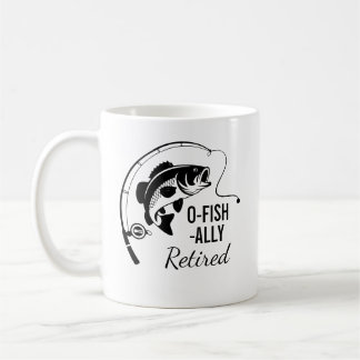 O-Fish-ally Retired Funny Fishing Retirement Coffee Mug
