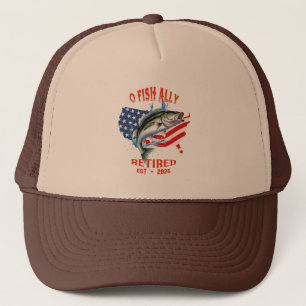 "O-FISH-ALLY Retired:Proud, Free, and Fishing 2025 Trucker Hat