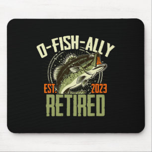 O-fish-ally Retired Since 2023 Retirement Fishing Mouse Pad