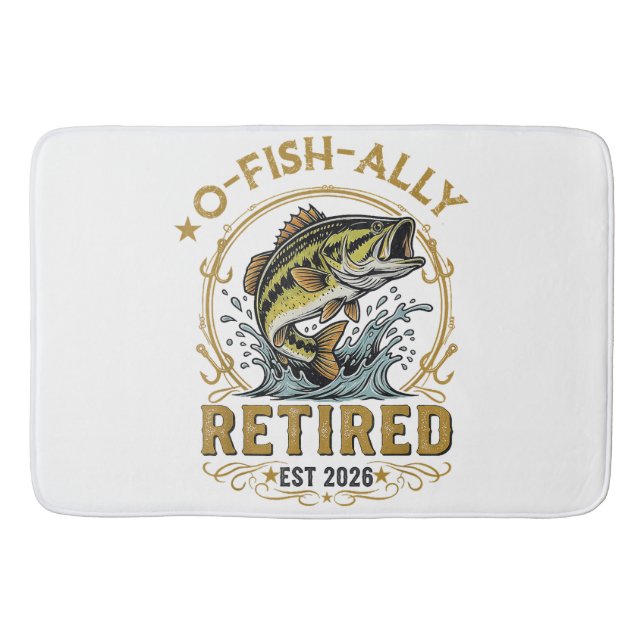 O Fish Ally Retired Since 2026 Fishing Retirement Bath Mat (Front)