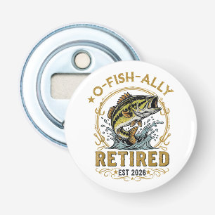O Fish Ally Retired Since 2026 Fishing Retirement Bottle Opener