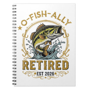 O Fish Ally Retired Since 2026 Fishing Retirement Notebook