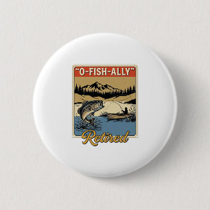 O-Fish-Ally Retired Vintage Fishing Shirt Design_1 6 Cm Round Badge