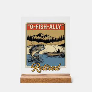 O-Fish-Ally Retired Vintage Fishing Shirt Design_1 Acrylic Sign