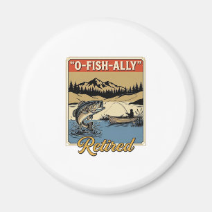 O-Fish-Ally Retired Vintage Fishing Shirt Design_1 Magnet