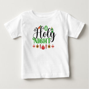 O Holy Night  Baby T-Shirt