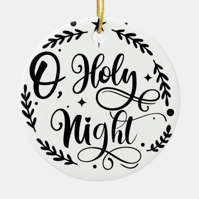 O, Holy Night Hand Lettering Script | B&W Ceramic Tree Decoration (Front)