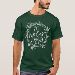 O Holy Night Mistletoe Wreath Christmas Carol Holi T-Shirt