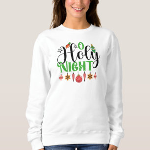 O Holy Night  Sweatshirt