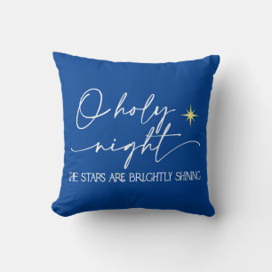 O Holy Night The Stars Are Brightly Shining Cushion
