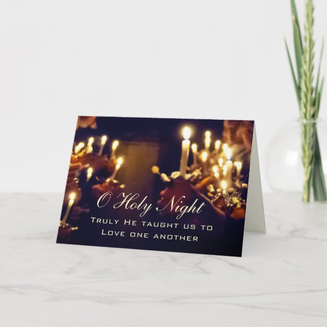 O Holy Night, Truly He taught us to Love Card (Front)