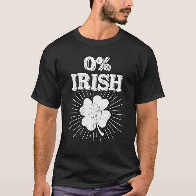 O Irish with shamrock for funny St Patricks day co T-Shirt (Front)
