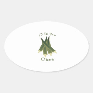 O is for Okra Oval Sticker