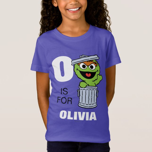 O is for Oscar the Grouch | Add Your Name T-Shirt (Front)