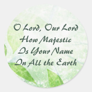 O Lord How Majestic Is Your Name Classic Round Sticker