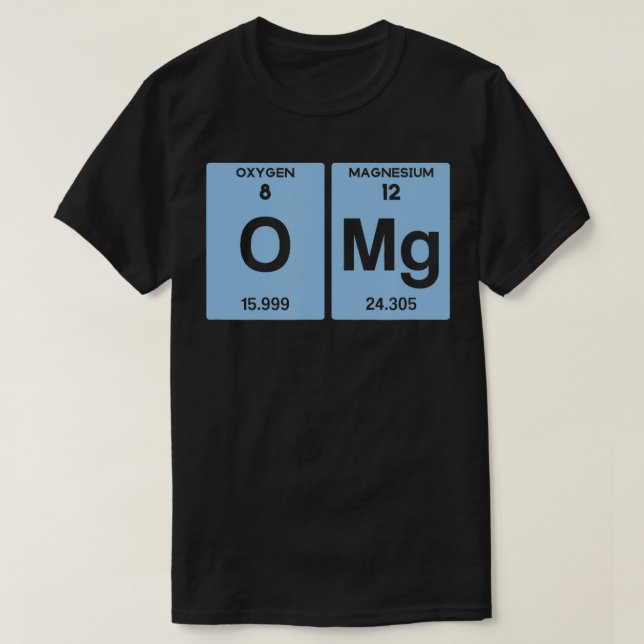 O Mg Funny  T-Shirt (Design Front)