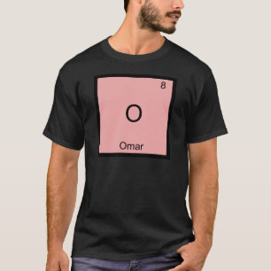 O - Omar Funny Chemistry Element Symbol T-Shirt