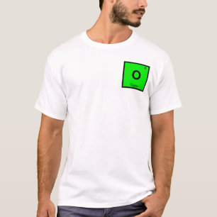 O - Oxygen Chemistry Periodic Table Symbol T-Shirt