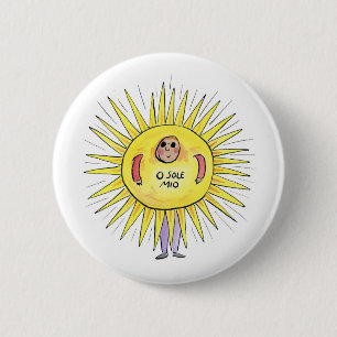 O sole mio 6 cm round badge