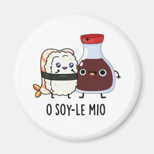 O soy-le-mio Funny Singing Soy Sauce Pun Magnet