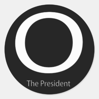 O THE PRESIDENT CLASSIC ROUND STICKER