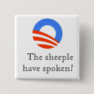 O - the sheeple have spoken! 15 cm square badge